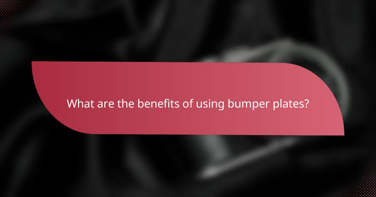 What are the benefits of using bumper plates?