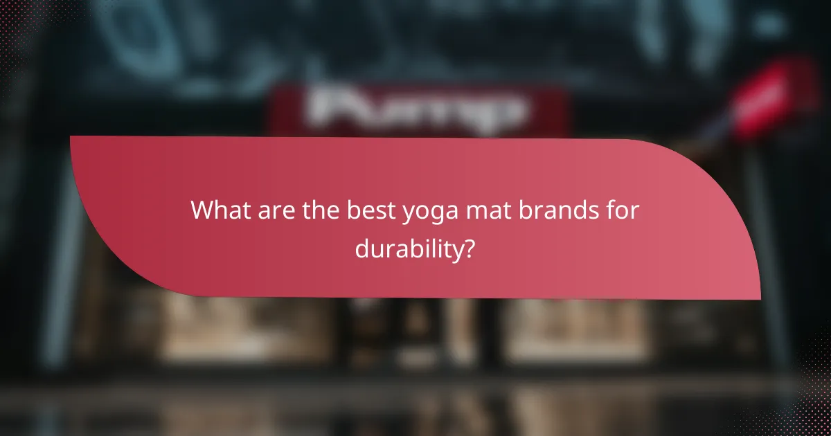 What are the best yoga mat brands for durability?