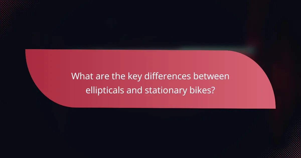 What are the key differences between ellipticals and stationary bikes?
