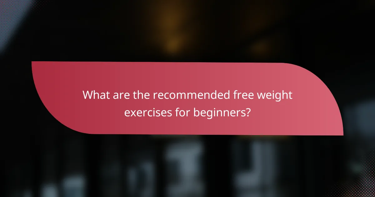What are the recommended free weight exercises for beginners?